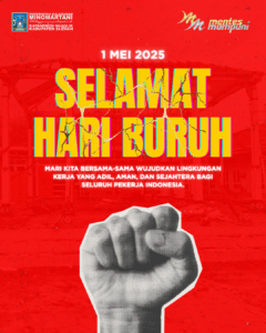 Selamat Memperingati Hari Buruh Internasional, 1 Mei 2025